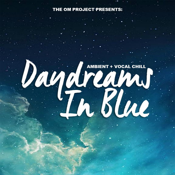 DAYDREAMS IN BLUE_AMBIENT _VOCAL CHILL.png